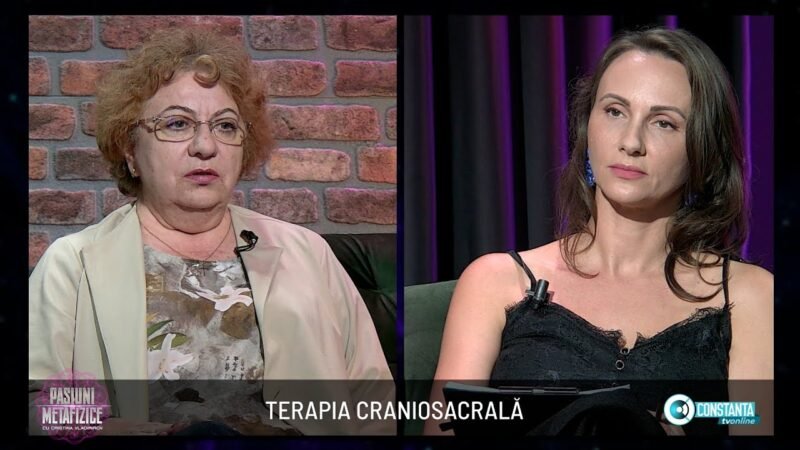 Terapia Bowen și Terapia craniosacrală la „Pasiuni Metafizice” cu Cristina Vladimirov
