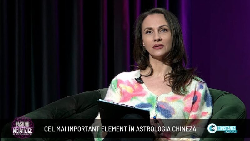 Cel mai important element în astrologia chineză – „Pasiuni Metafizice” cu Cristina Vladimirov