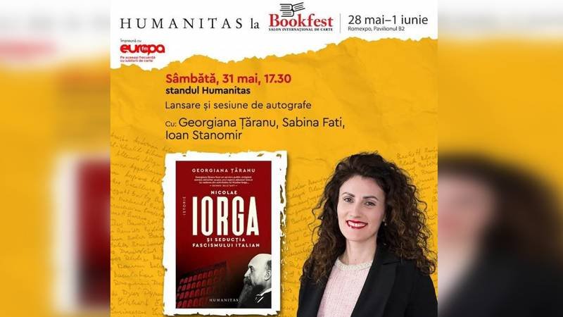 Constănțeanca Georgiana Țăranu își lansează cartea „Nicolae Iorga și seducția fascismului italian” și la Bookfest 2025: sesiune de autografe și discuții alături de Sabina Fati și Ioan Stanomir
