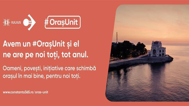 Compania IULIUS lansează platforma #OrașUnit, ce reunește oameni, acțiuni și inițiative realizate de constănțeni pentru Constanța