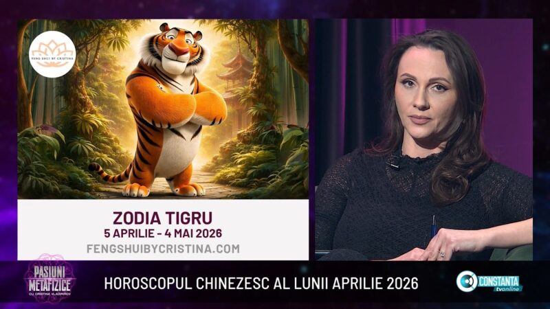 Horoscopul chinezesc al lunii aprilie 2026, „Pasiuni Metafizice” cu Cristina Vladimirov