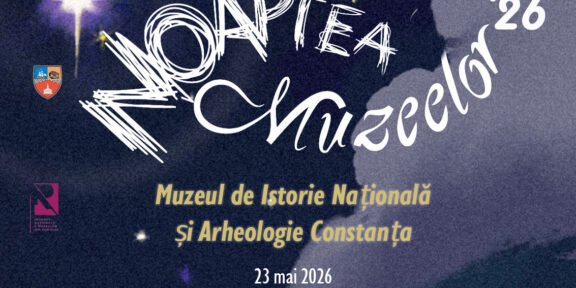 Poster de eveniment: Noapte cu stele la Muzeul de Istorie Națională și Arheologie Constanța, 23 mai 2026, 18:00–24:00, intrare gratuită, ultimă intrare 23:00.