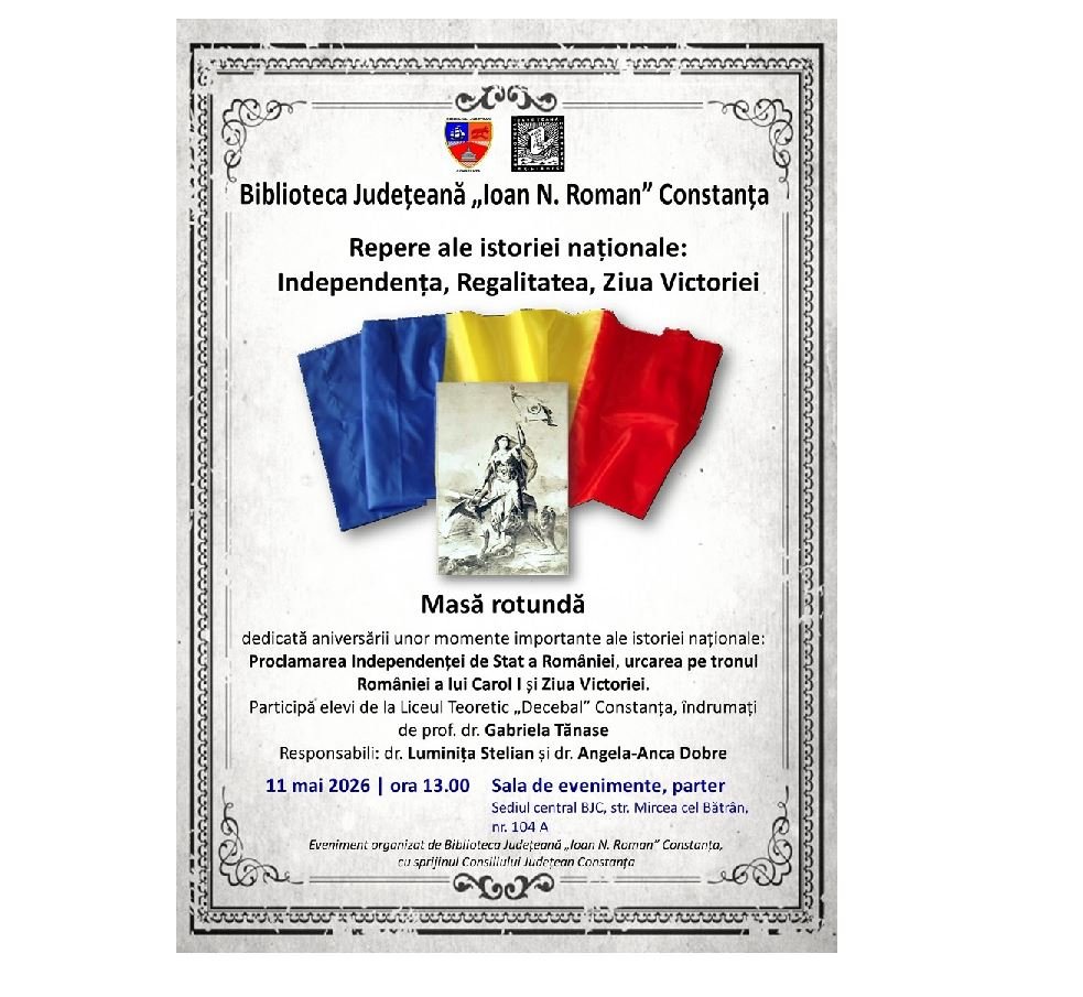 Poster pentru un eveniment cultural la Biblioteca Județeană Constanța despre Istorie națională, cu steaguri tricolore în fundal și textul aferent treimelorEvenimentului (Masă rotundă).