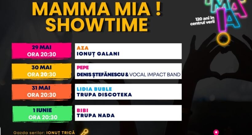 Poster for Mamma Mia! ShowTime — 29 May to 1 June 2026, shows at 20:30; May 29: Ionuț Galani; May 30: Denis Ștefănescu & Vocal Impact Band; May 31: Lidia Buble & Trupa Discoteka; June 1: Bibi & Trupa Nada.